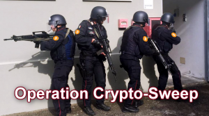 Operation Crypto-Sweep - If it's Not Bitcoin shut it down.